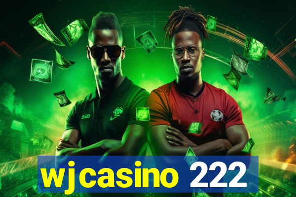 wjcasino 222